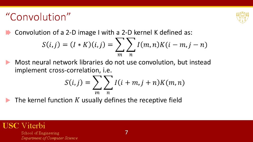 “Convolution” USC Viterbi School of Engineering Department of Computer Science 7 