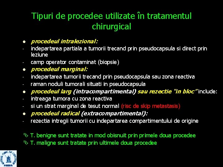 Tipuri de procedee utilizate în tratamentul chirurgical l procedeul intralezional: - indepartarea partiala a