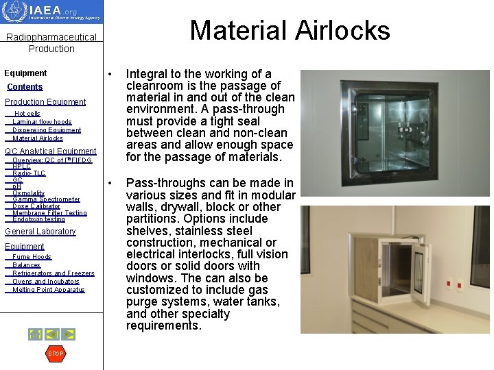 Material Airlocks Radiopharmaceutical Production Equipment • Integral to the working of a cleanroom is