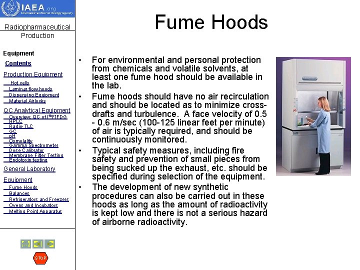 Fume Hoods Radiopharmaceutical Production Equipment • Contents Production Equipment Hot cells Laminar flow hoods