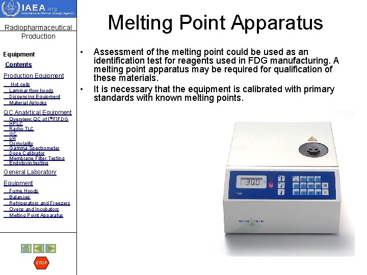 Melting Point Apparatus Radiopharmaceutical Production • Equipment Contents Production Equipment Hot cells Laminar flow