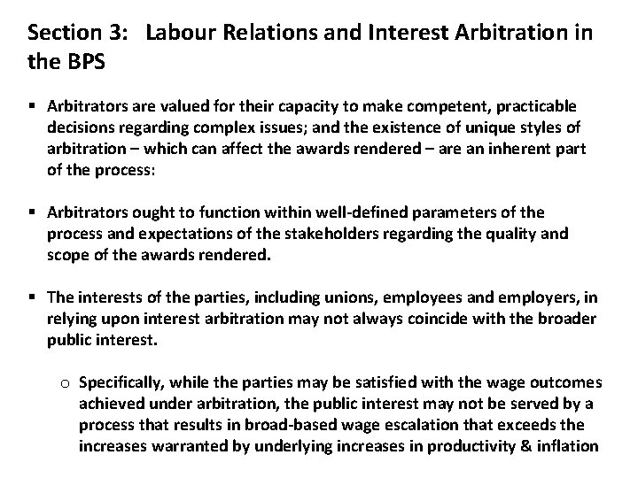 Section 3: Labour Relations and Interest Arbitration in the BPS § Arbitrators are valued