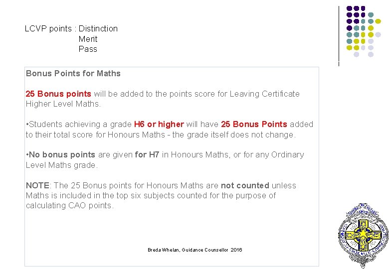 LCVP points : Distinction Merit Pass Bonus Points for Maths 25 Bonus points will