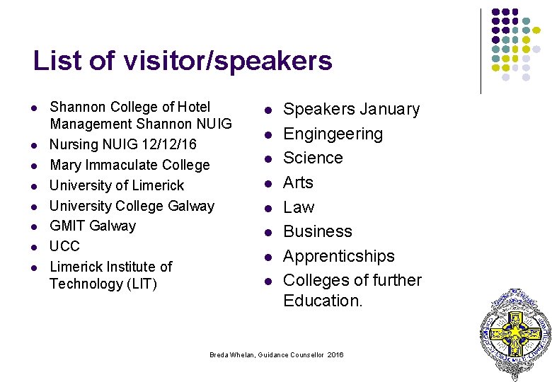 List of visitor/speakers l l l l Shannon College of Hotel Management Shannon NUIG
