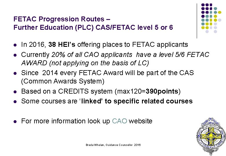 FETAC Progression Routes – Further Education (PLC) CAS/FETAC level 5 or 6 l In