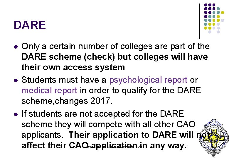 DARE l l l Only a certain number of colleges are part of the