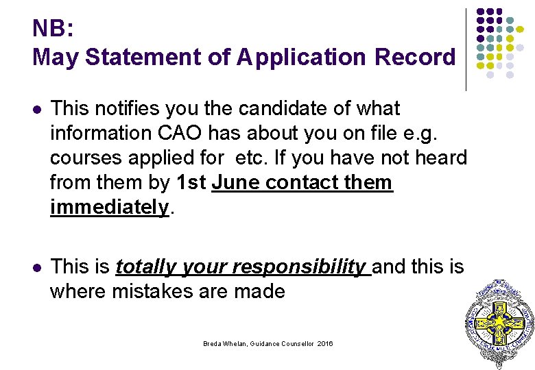 NB: May Statement of Application Record l This notifies you the candidate of what