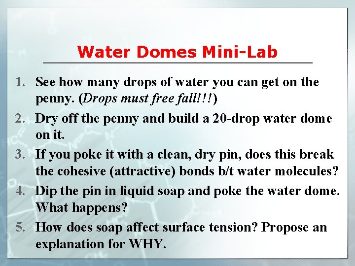 Water Domes Mini-Lab 1. See how many drops of water you can get on