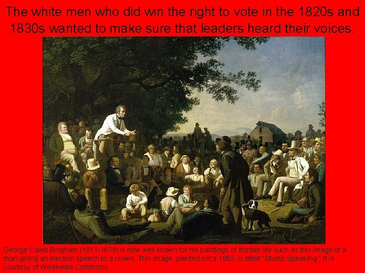 The white men who did win the right to vote in the 1820 s