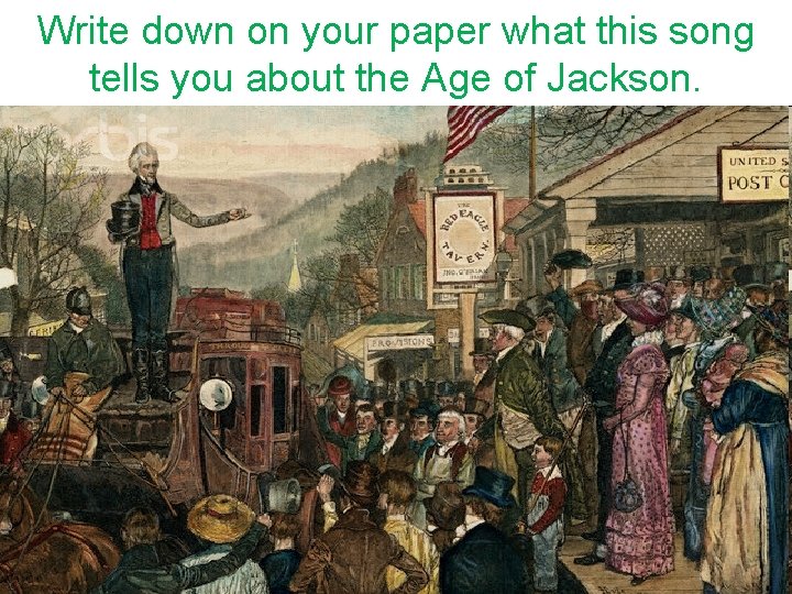 Write down on your paper what this song tells you about the Age of