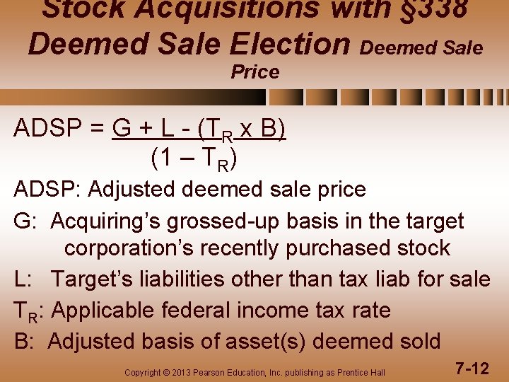 Stock Acquisitions with § 338 Deemed Sale Election Deemed Sale Price ADSP = G