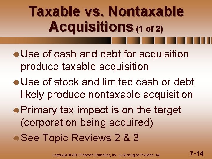 Taxable vs. Nontaxable Acquisitions (1 of 2) ® Use of cash and debt for