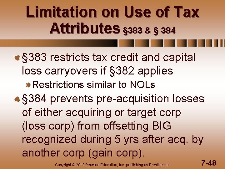 Limitation on Use of Tax Attributes § 383 & § 384 ® § 383