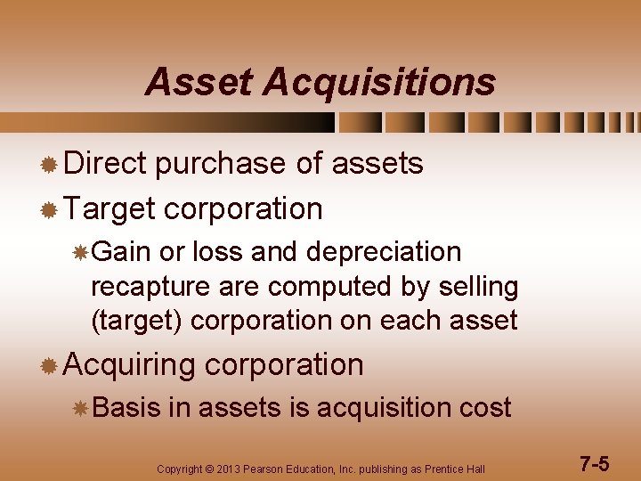 Asset Acquisitions ® Direct purchase of assets ® Target corporation Gain or loss and