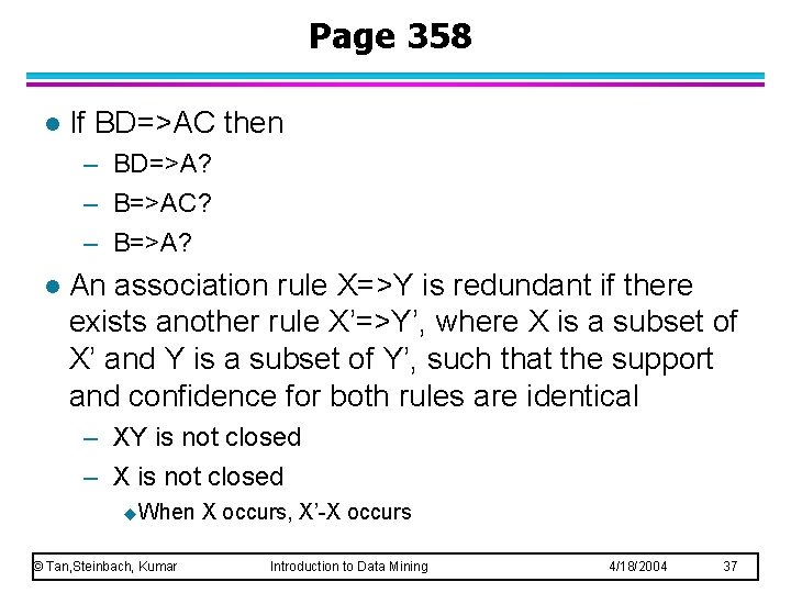 Page 358 l If BD=>AC then – BD=>A? – B=>AC? – B=>A? l An