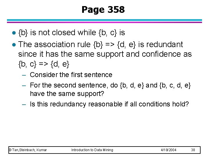 Page 358 {b} is not closed while {b, c} is l The association rule