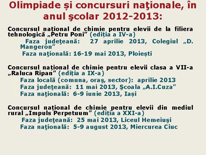 Olimpiade și concursuri naţionale, în anul şcolar 2012 -2013: Concursul național de chimie pentru
