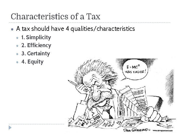 Characteristics of a Tax ● A tax should have 4 qualities/characteristics ● ● 1.