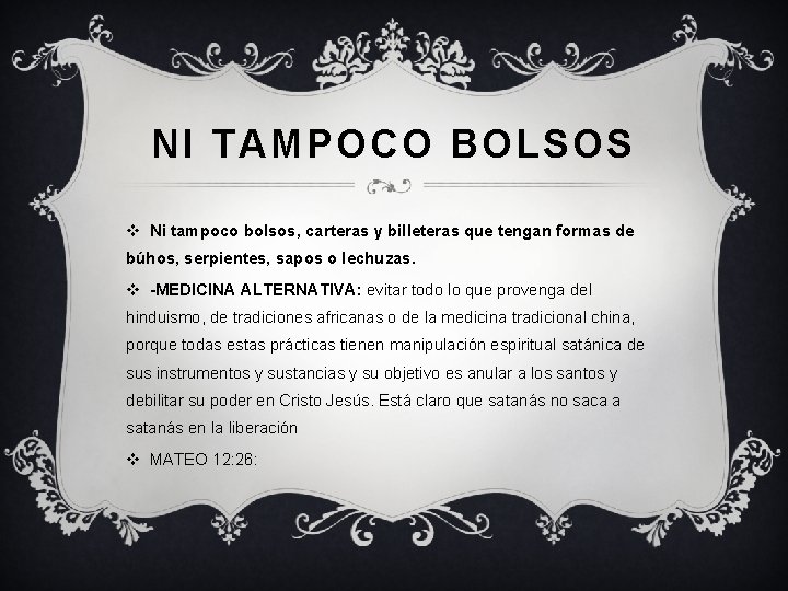 NI TAMPOCO BOLSOS v Ni tampoco bolsos, carteras y billeteras que tengan formas de