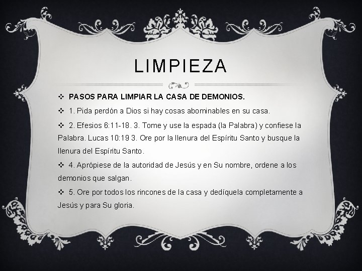 LIMPIEZA v PASOS PARA LIMPIAR LA CASA DE DEMONIOS. v 1. Pida perdón a