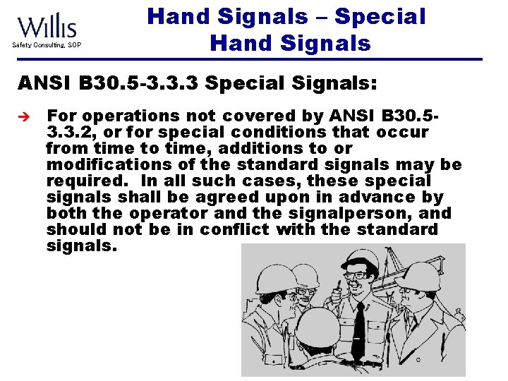 Safety Consulting, SOP Hand Signals – Special Hand Signals ANSI B 30. 5 -3.