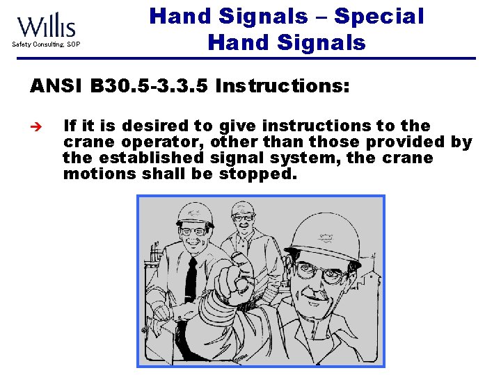 Safety Consulting, SOP Hand Signals – Special Hand Signals ANSI B 30. 5 -3.