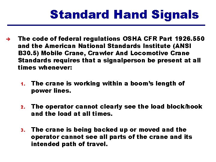 Standard Hand Signals è The code of federal regulations OSHA CFR Part 1926. 550