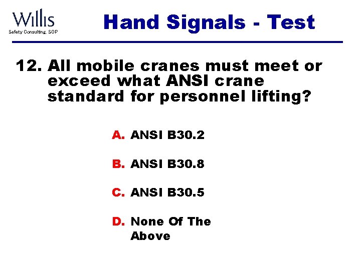 Safety Consulting, SOP Hand Signals - Test 12. All mobile cranes must meet or