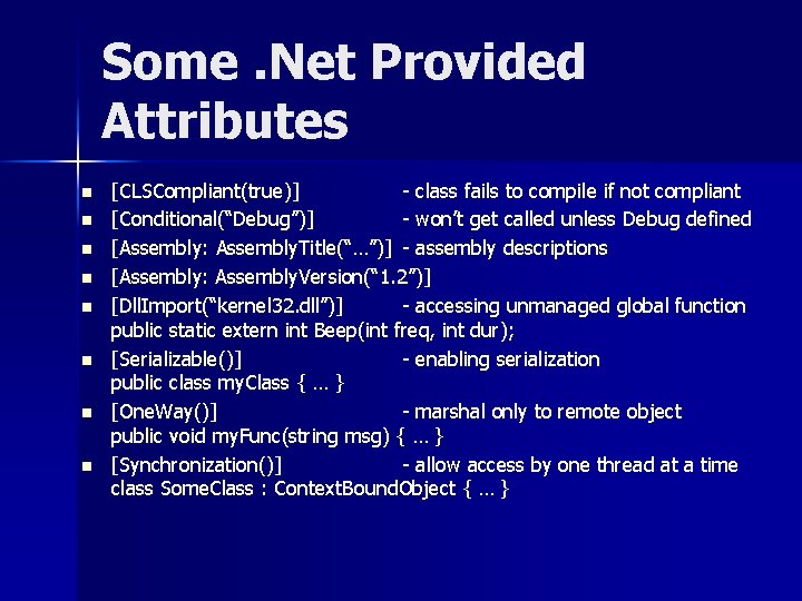 Net Attributes Jim Fawcett CSE 775 Distributed Objects
