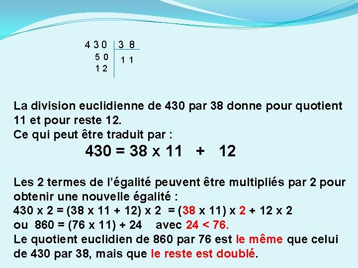 4 3 0 3 8 50 11 1 2 La division euclidienne de 430