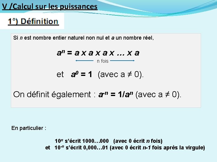 V /Calcul sur les puissances Si n est nombre entier naturel non nul et