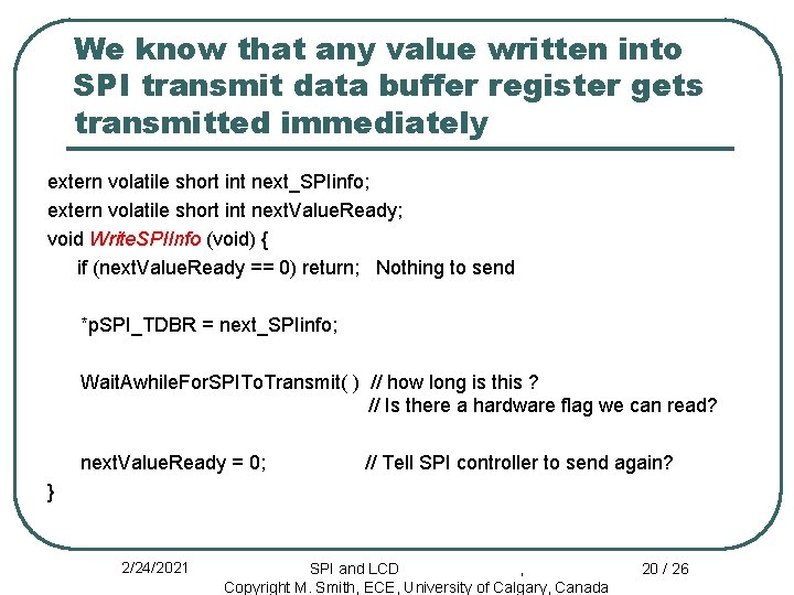 We know that any value written into SPI transmit data buffer register gets transmitted