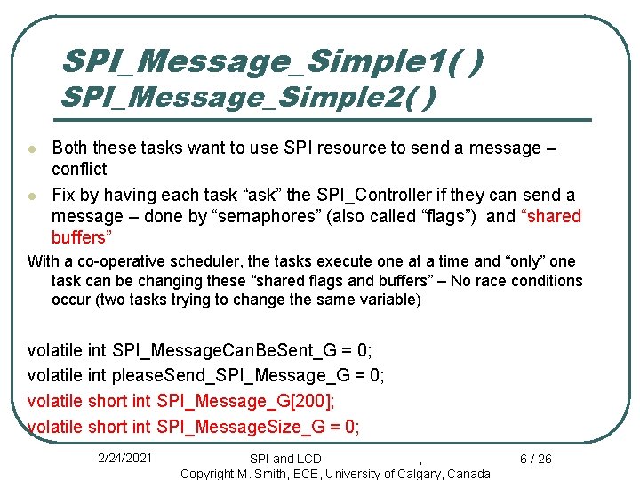 SPI_Message_Simple 1( ) SPI_Message_Simple 2( ) l l Both these tasks want to use