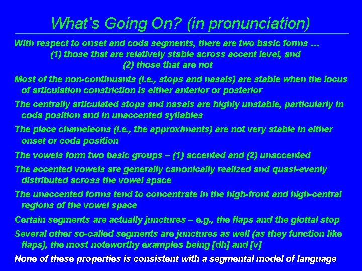What’s Going On? (in pronunciation) With respect to onset and coda segments, there are