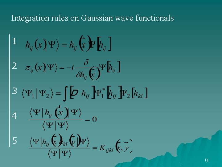 Integration rules on Gaussian wave functionals 1 2 3 4 5 11 