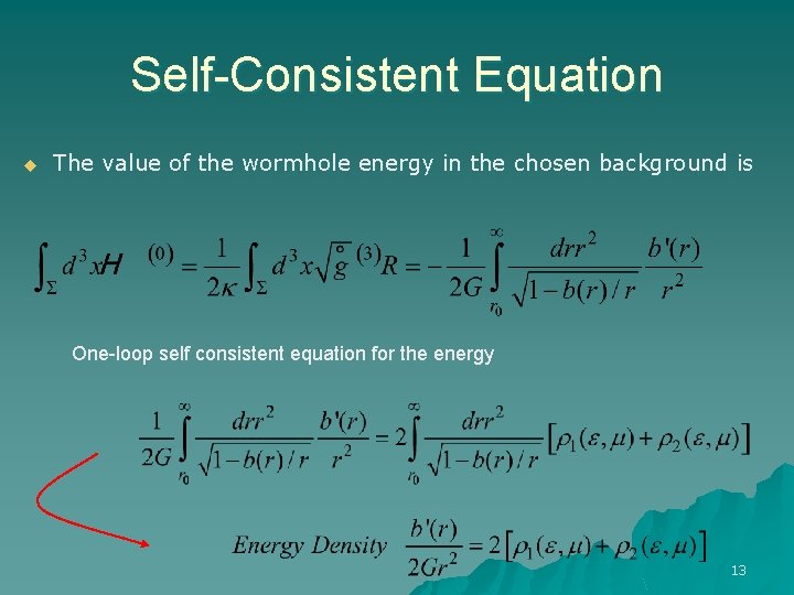 Self-Consistent Equation u The value of the wormhole energy in the chosen background is