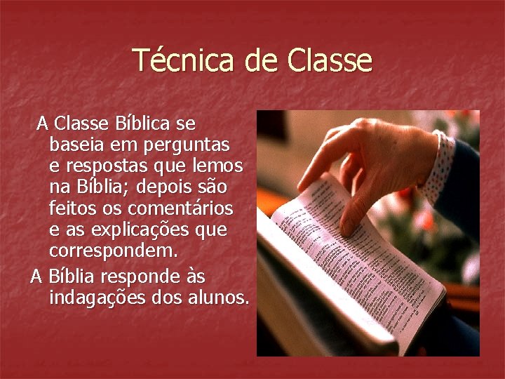 Técnica de Classe A Classe Bíblica se baseia em perguntas e respostas que lemos