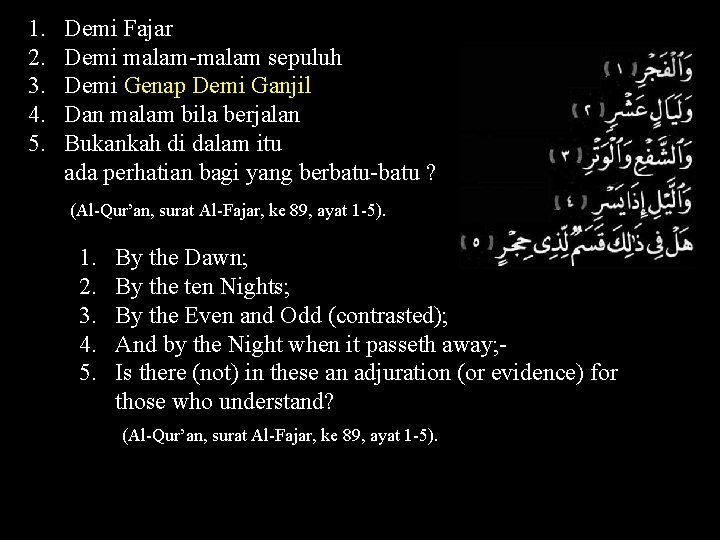 1. 2. 3. 4. 5. Demi Fajar Demi malam-malam sepuluh Demi Genap Demi Ganjil