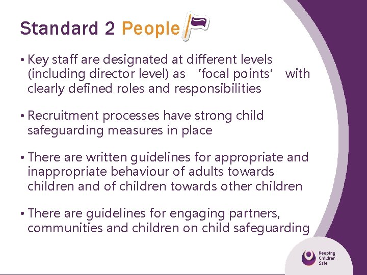 Standard 2 People • Key staff are designated at different levels (including director level)