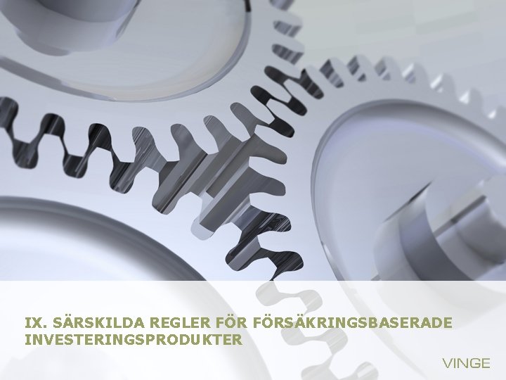 IX. SÄRSKILDA REGLER FÖRSÄKRINGSBASERADE INVESTERINGSPRODUKTER 