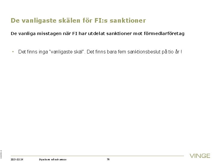 De vanligaste skälen för FI: s sanktioner De vanliga misstagen när FI har utdelat
