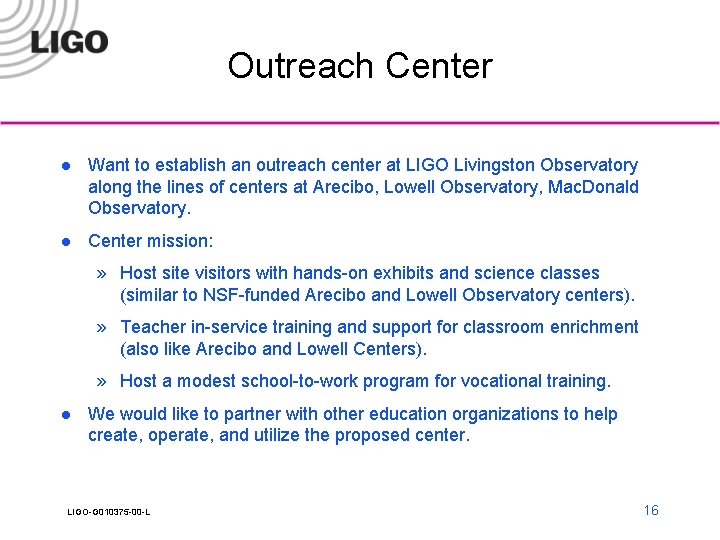 Outreach Center l Want to establish an outreach center at LIGO Livingston Observatory along