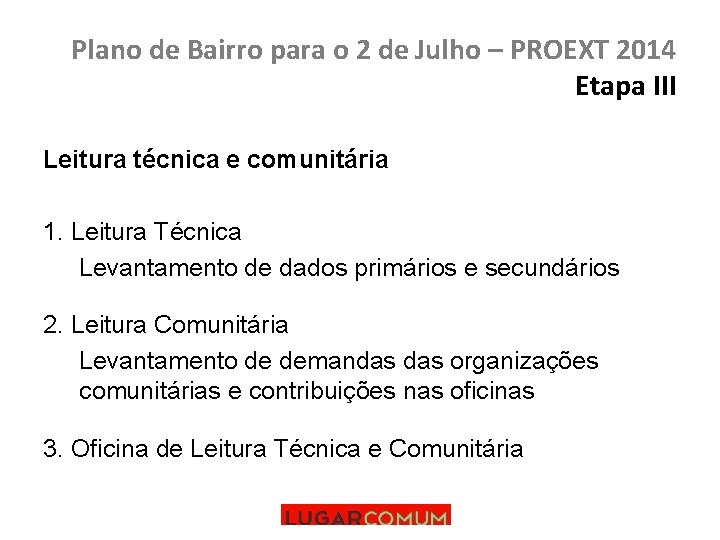 Plano de Bairro para o 2 de Julho – PROEXT 2014 Etapa III Leitura