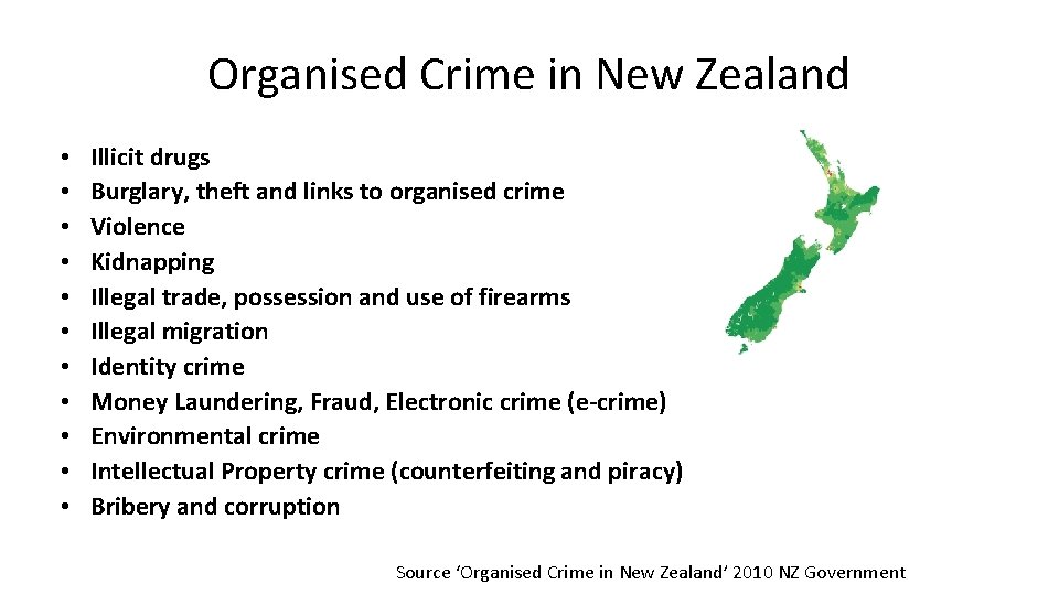 Organised Crime in New Zealand • • • Illicit drugs Burglary, theft and links