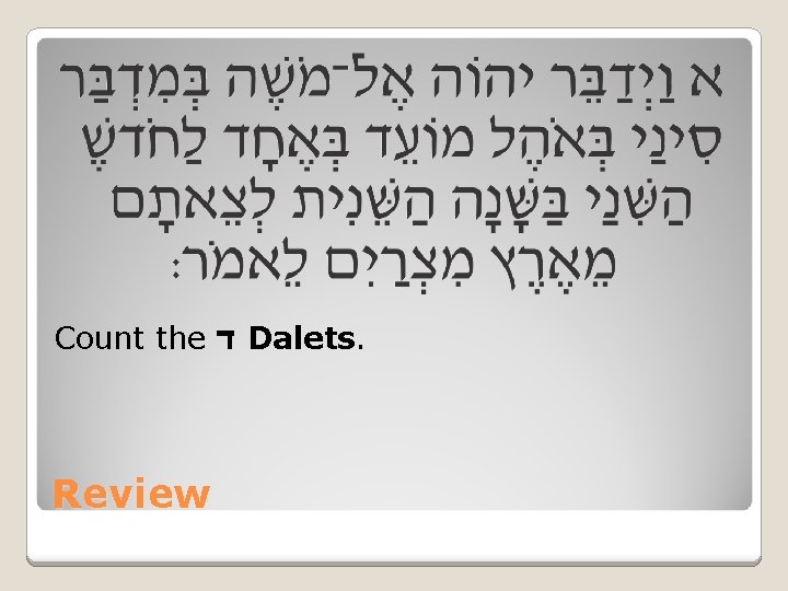 Count the ד Dalets. Review 