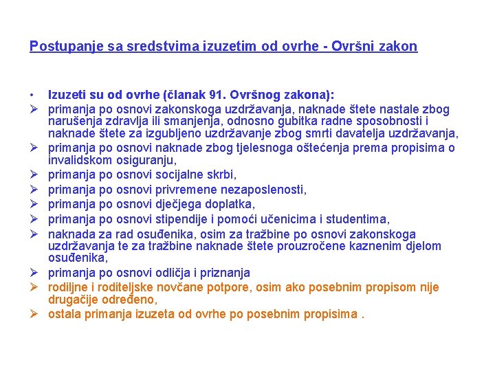 Postupanje sa sredstvima izuzetim od ovrhe - Ovršni zakon • Izuzeti su od ovrhe