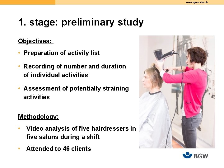 www. bgw-online. de 1. stage: preliminary study Objectives: • Preparation of activity list •