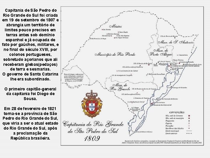 Capitania de São Pedro do Rio Grande do Sul foi criada em 19 de