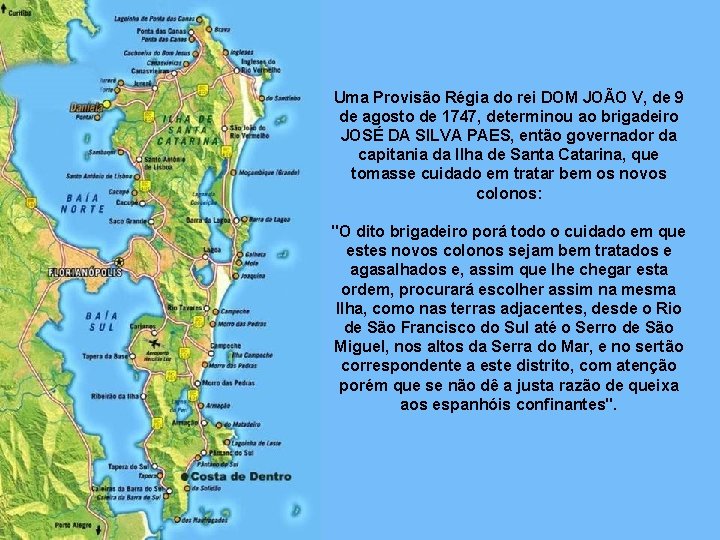 Uma Provisão Régia do rei DOM JOÃO V, de 9 de agosto de 1747,