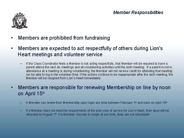 Member Responsibilities • Members are prohibited from fundraising • Members are expected to act